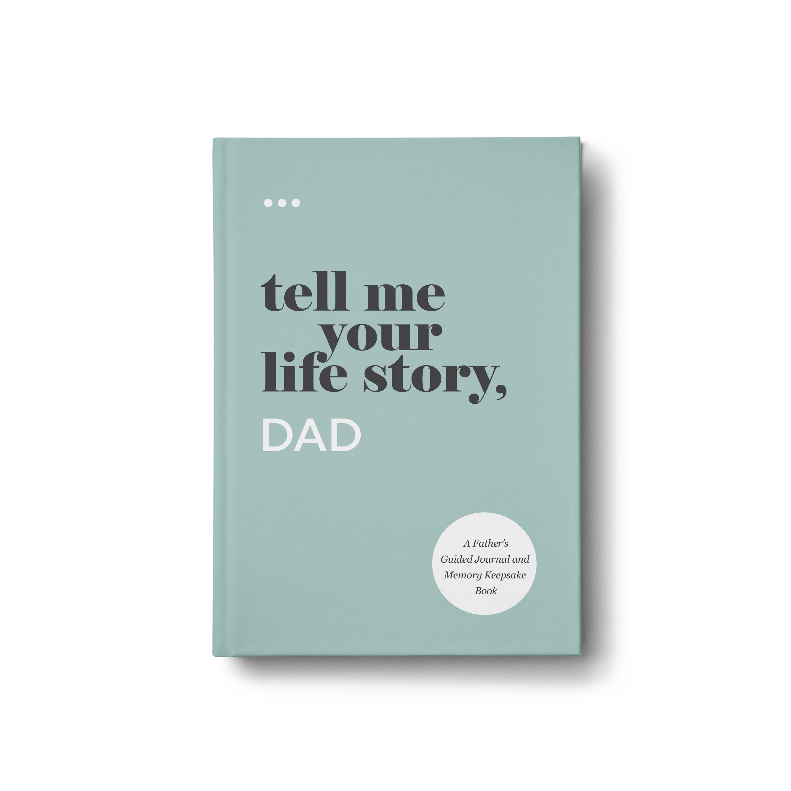 Tell Me Your Life Story, Dad