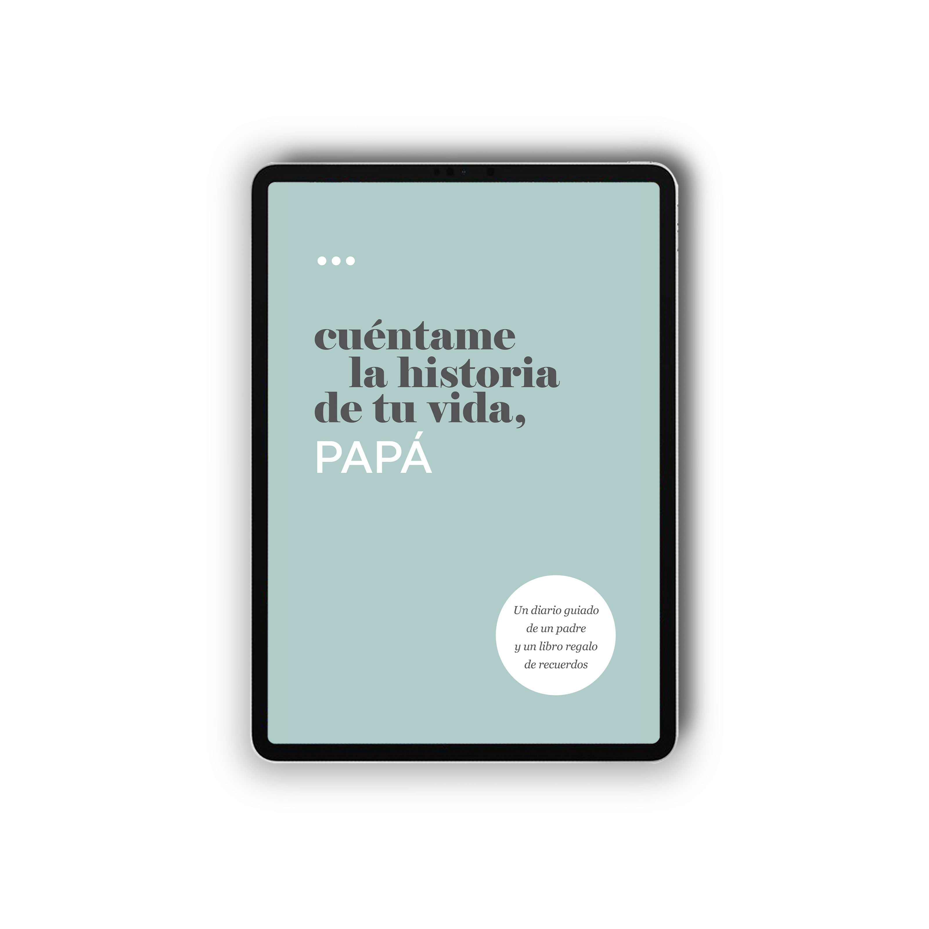Cuéntame la historia de tu vida, papá (Digital)