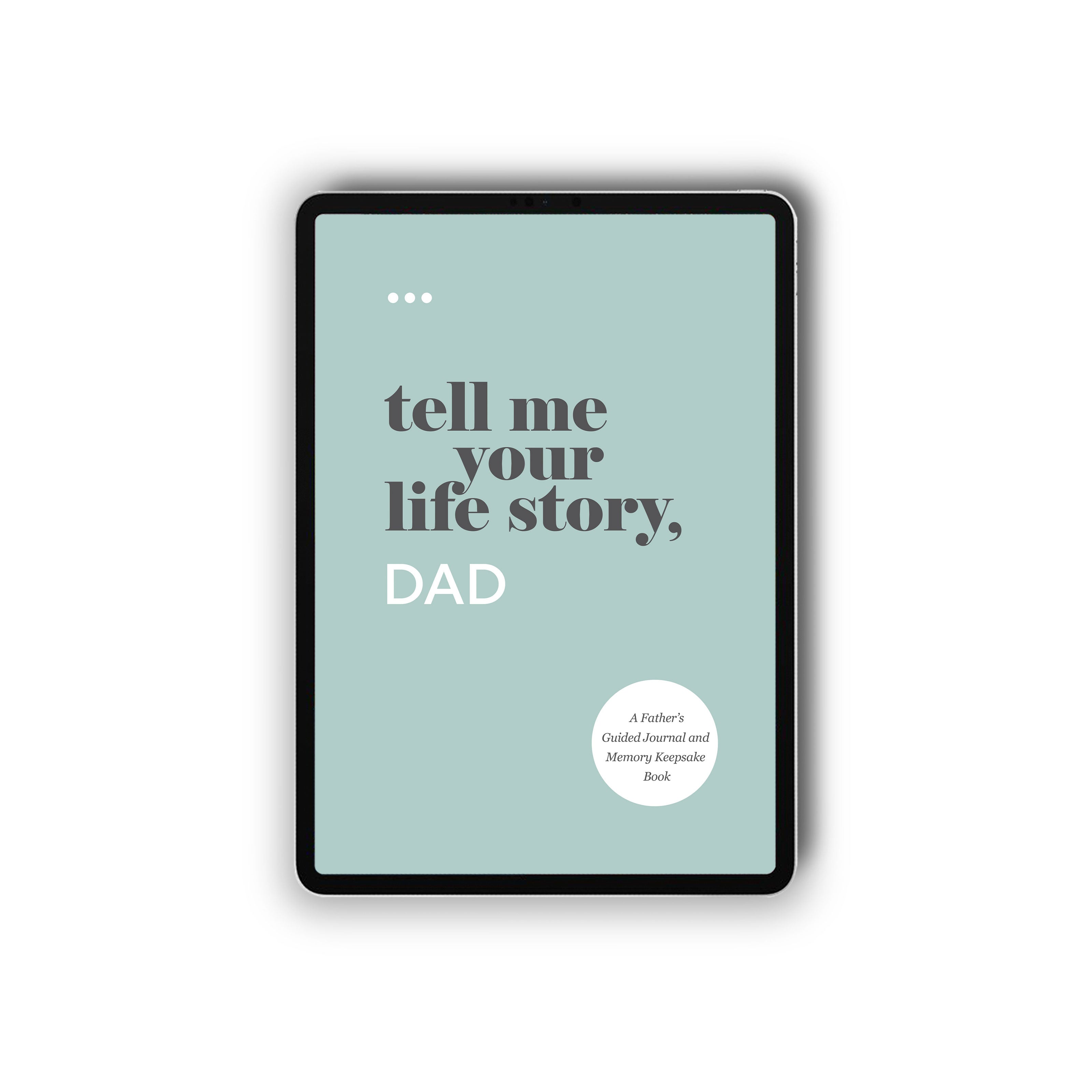 Tell Me Your Life Story, Dad (Digital)