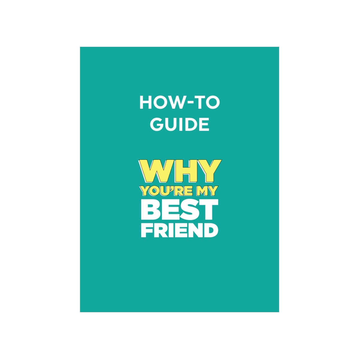 How To Guide for Why You're My Bestie